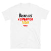 Oktoberfest: Drink Like a Champion Today T-Shirt