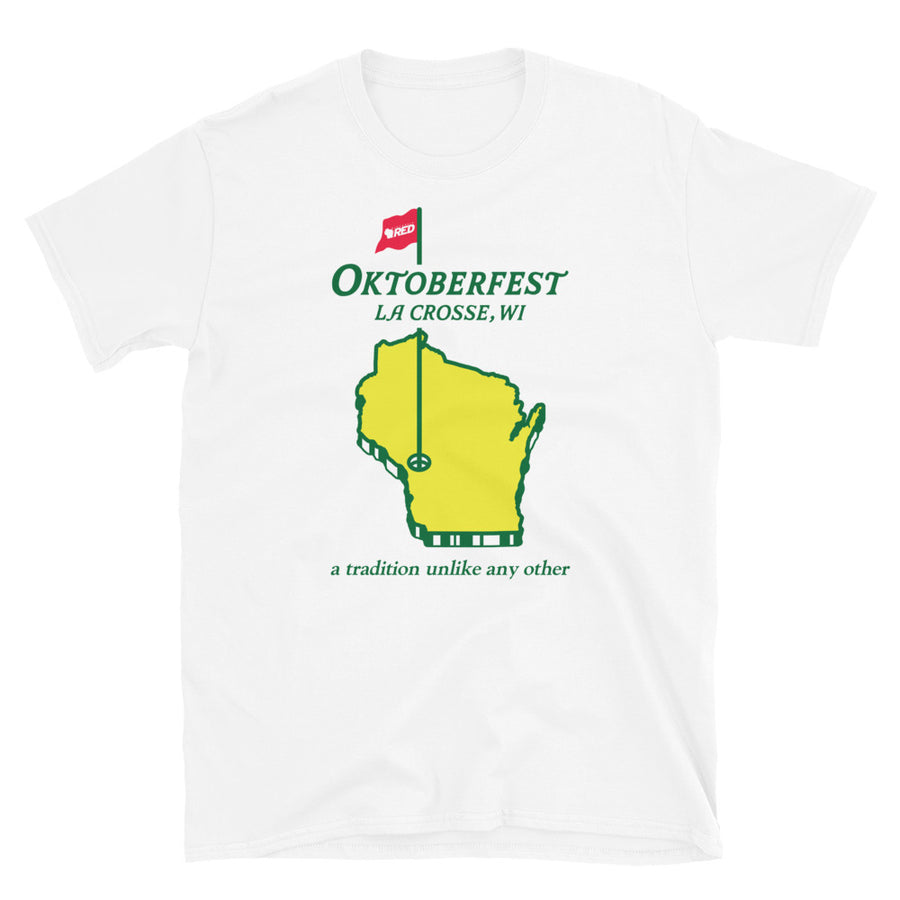 Oktoberfest: Unlike Any Other T-Shirt