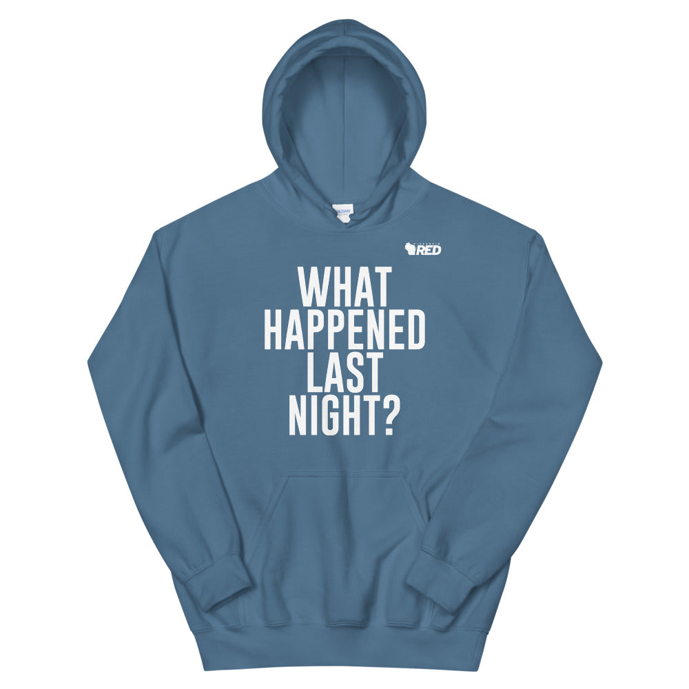 What Happened Last Night Hoodie