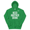 Need Another Drink Hoodie