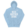 Need Another Drink Hoodie