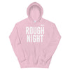 Rough Night Hoodie