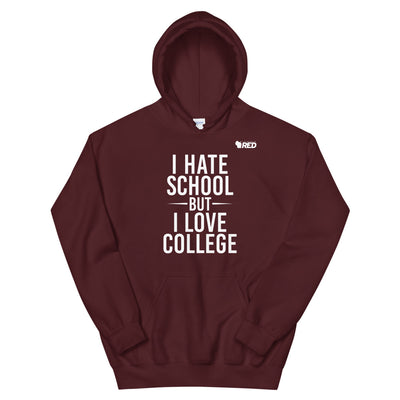 Hate School But Love College Hoodie