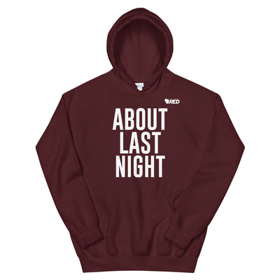 About Last Night Hoodie