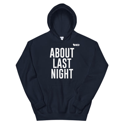 About Last Night Hoodie