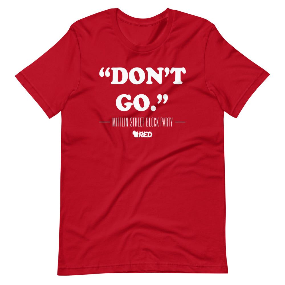 Madison: Mifflin "Don't Go" T-Shirt