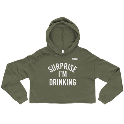 Surprise I'm Drinking Crop Hoodie